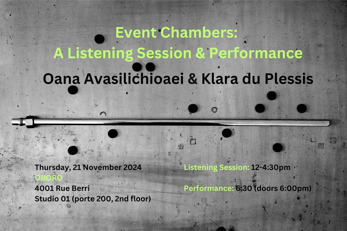 Event Chambers: Oana Avasilichioaei & Klara du Plessis