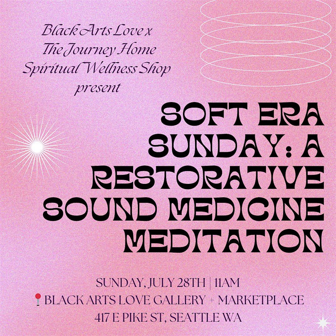 Sound Bath in Seattle - Soft Era Sunday : A Restorative Sound Meditation