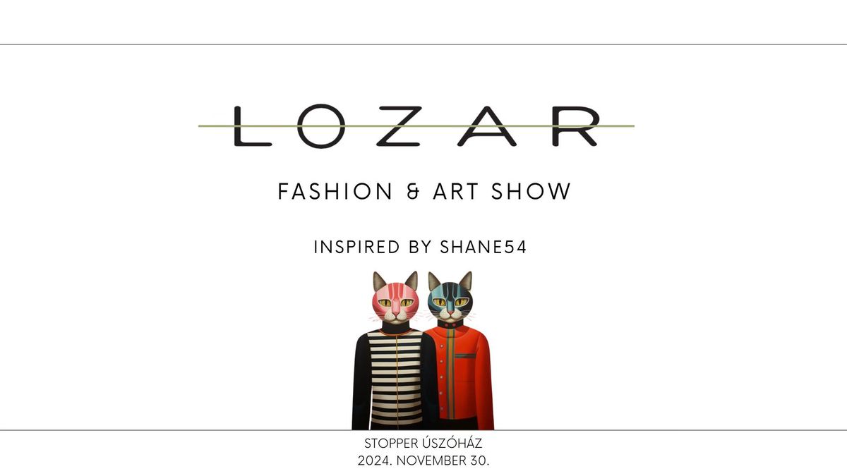 LOZAR Fashion & Art Show x Shane54