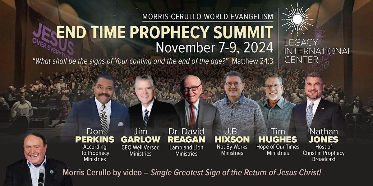 End Time Prophecy Summit at Legacy!