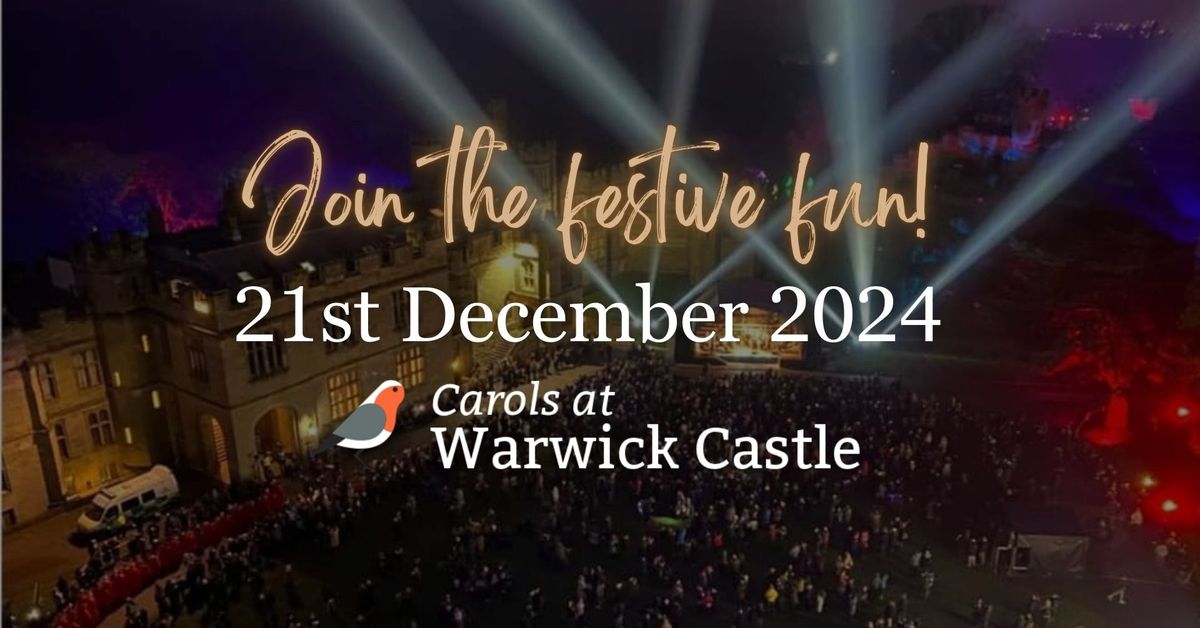 Carols at Warwick Castle 2024