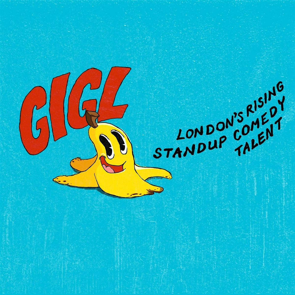 Gigl Comedy New Cross - Stand Up Comedy