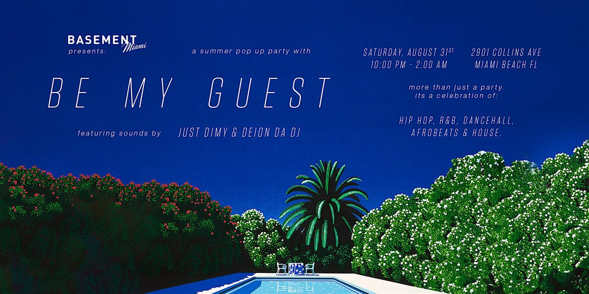 Basement Miami Presents Summer Pop-Up Party with Be My Guest, Basement ...