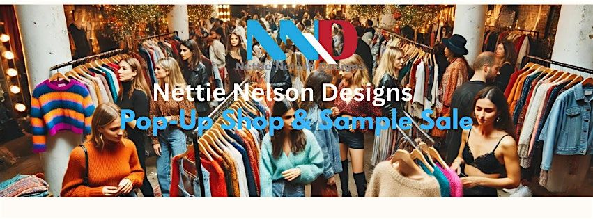 Nettie Nelson Designs Pop-Up Shop & Sample Sale