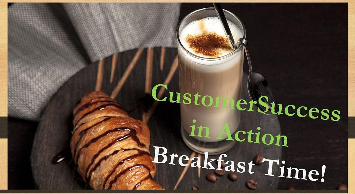 Customer Success Breakfast (#13)