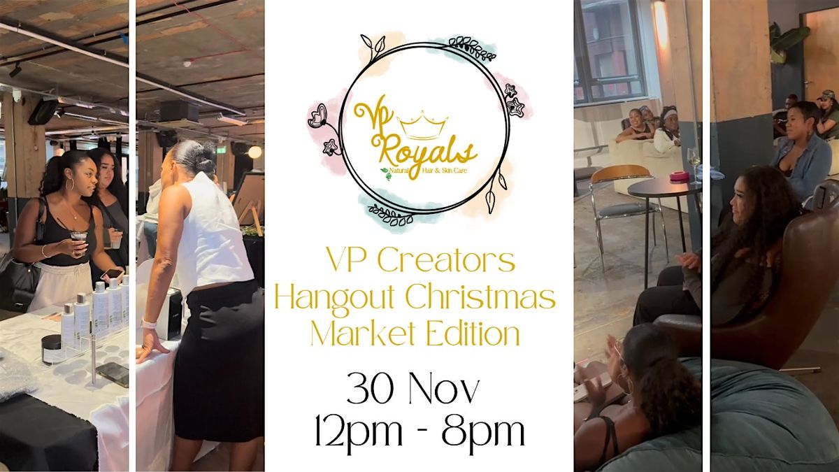 VP Creators Hangout Christmas Market Edition - FREE