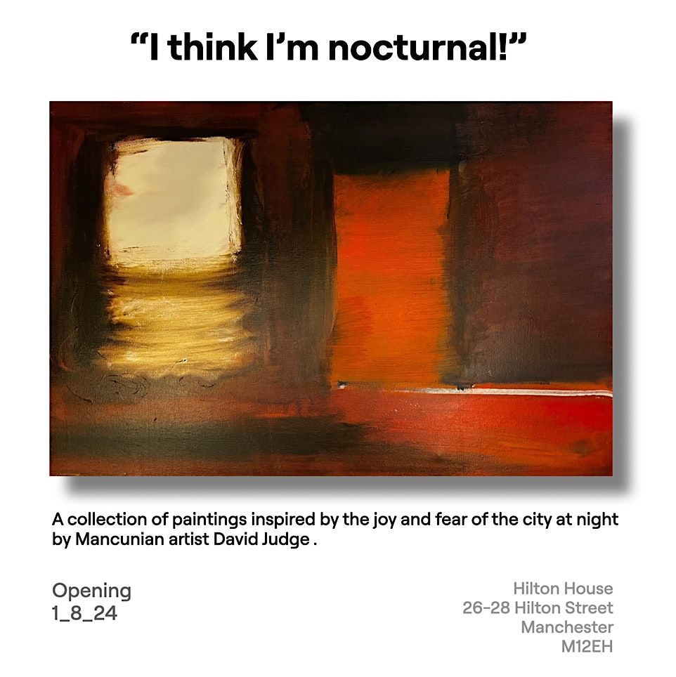 I'm Nocturnal : A Painting Exhibition by David Judge