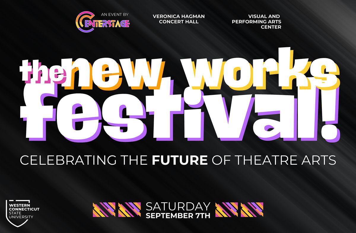 CenterStage Presents: The New Works Festival!