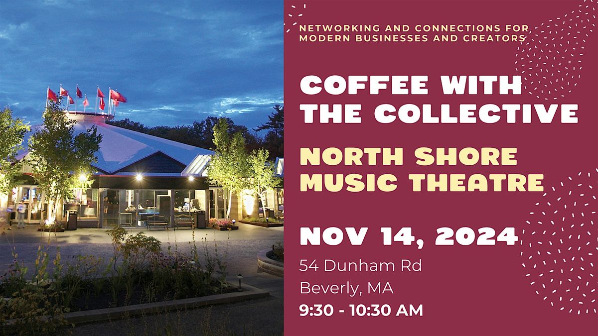 Coffee with the Collective at North Shore Music Theatre