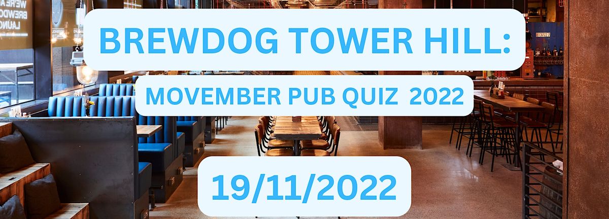 Brewdog Tower  Hill: Movember Pub Quiz 2022