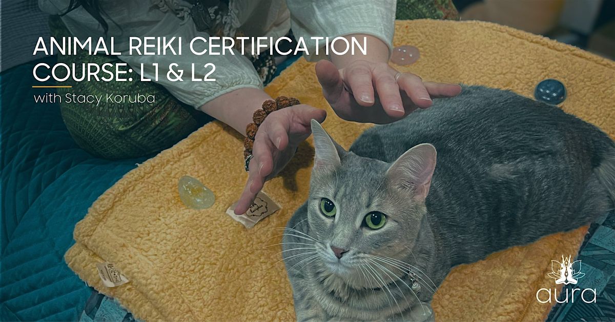 Animal Reiki Certification: Level 1 & 2