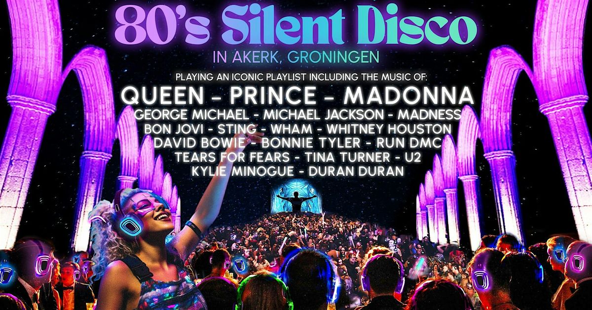 80s Silent Disco at Akerk, Groningen