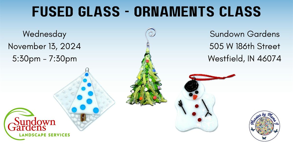 Fused Glass - Ornaments Class