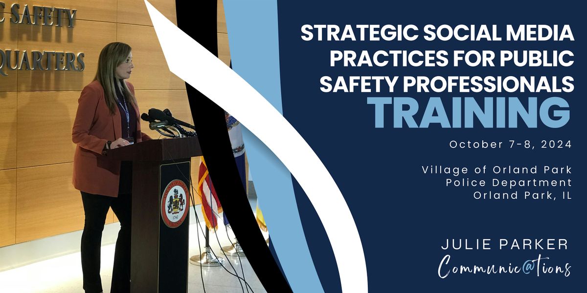 Strategic Social Media Practices for Public Safety Professionals