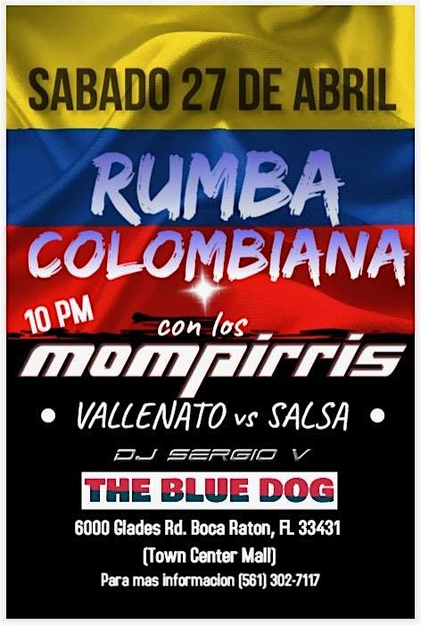 RUMBA COLOMBIANA Musica en Vivo Mompirris Sabado Abril 27  The BLUE DOG