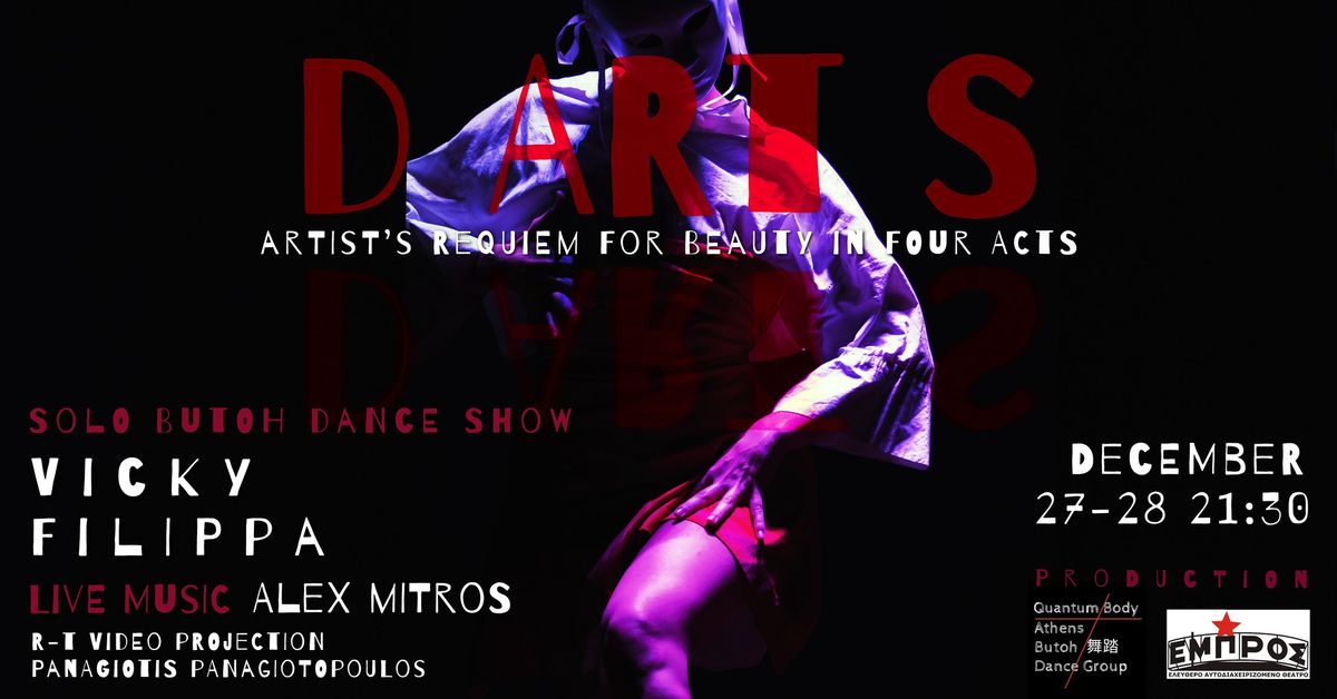 dARTs: Butoh performance by Vicky Filippa with live music by Alex. Mitros