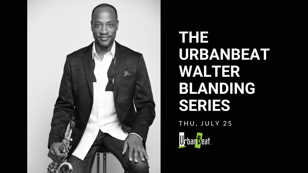 The UrbanBeat Walter Blanding Series