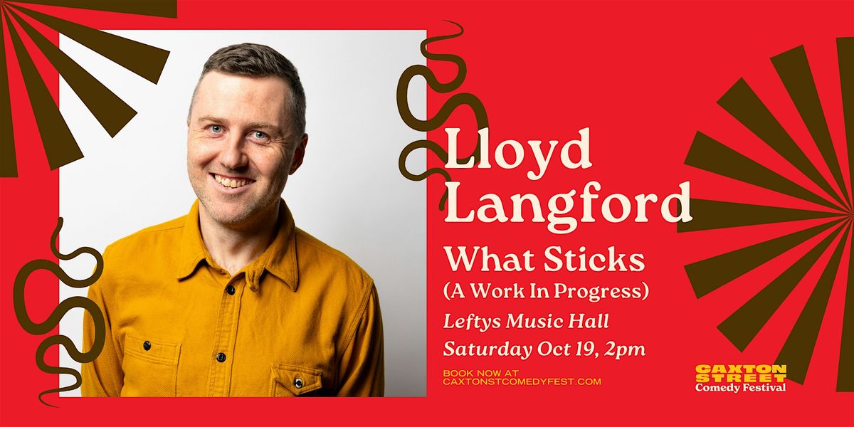 Lloyd Langford | What Sticks (Work In Progress)