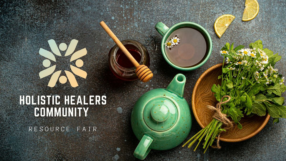 Holistic Healers Community Resource Fair