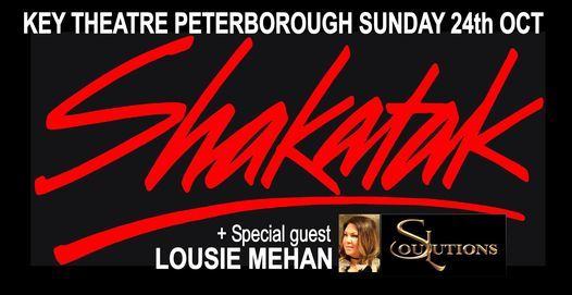 SHAKATAK 40th ANNIVERSARY TOUR + Louise Mehan at THE KEY THEATRE PETERBOROUGH
