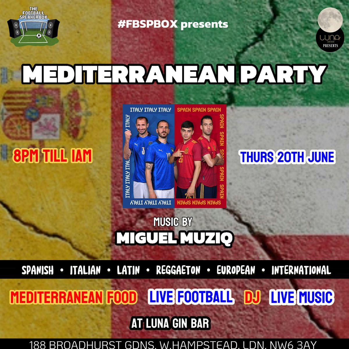 THE BIG MEDITERRANEAN PARTY & ITALY vs SPAIN @ LUNA GIN BAR, LDN