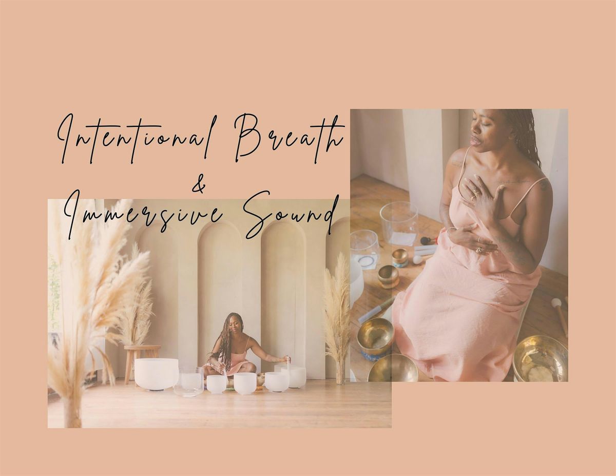 Intentional Breath | Immersive Sound - A Breathwok & Soundbath Experience