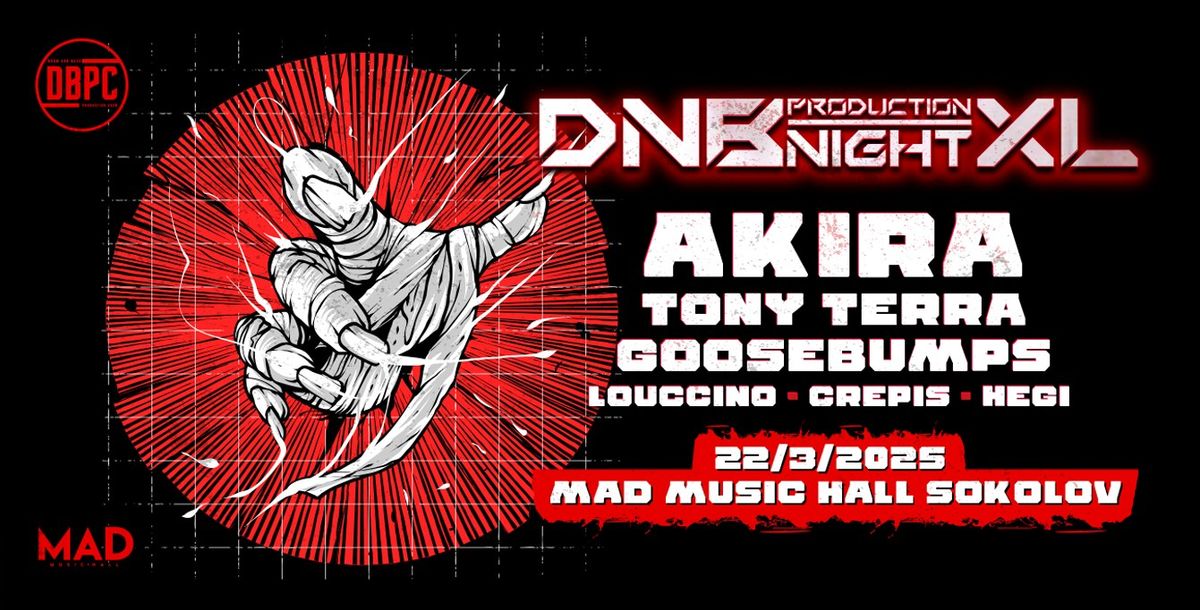 DNB PRODUCTION NIGHT XL w\/ AKIRA - MAD SOKOLOV 