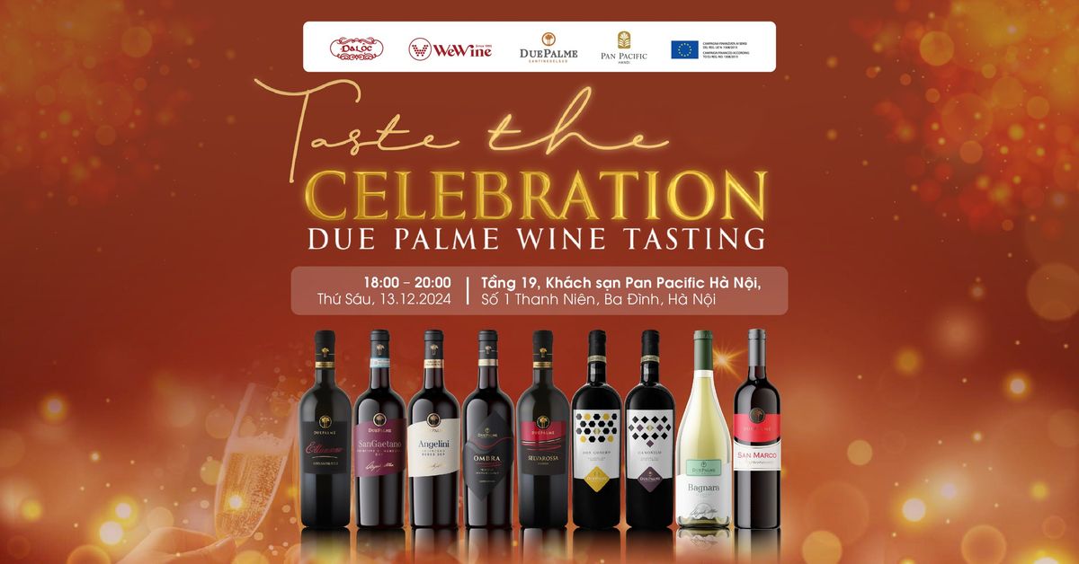 [HN] DUE PALME WINE TASTING EP.03 - TASTE THE CELEBRATION 