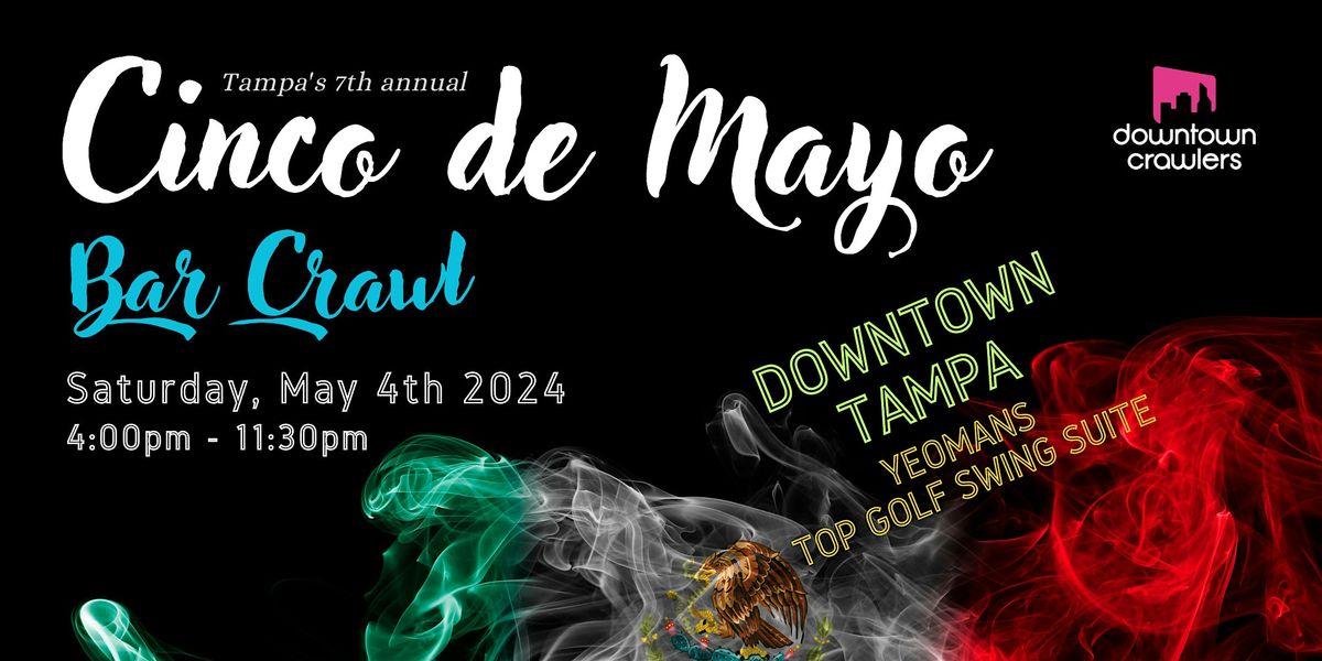 Cinco de Mayo Bar Crawl - TAMPA (Downtown)