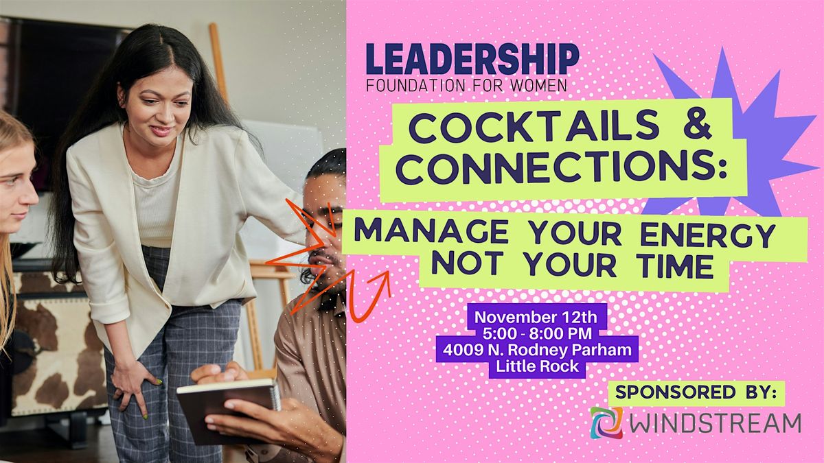 Cocktails & Connections: Managing Your Time, Not Your Energy