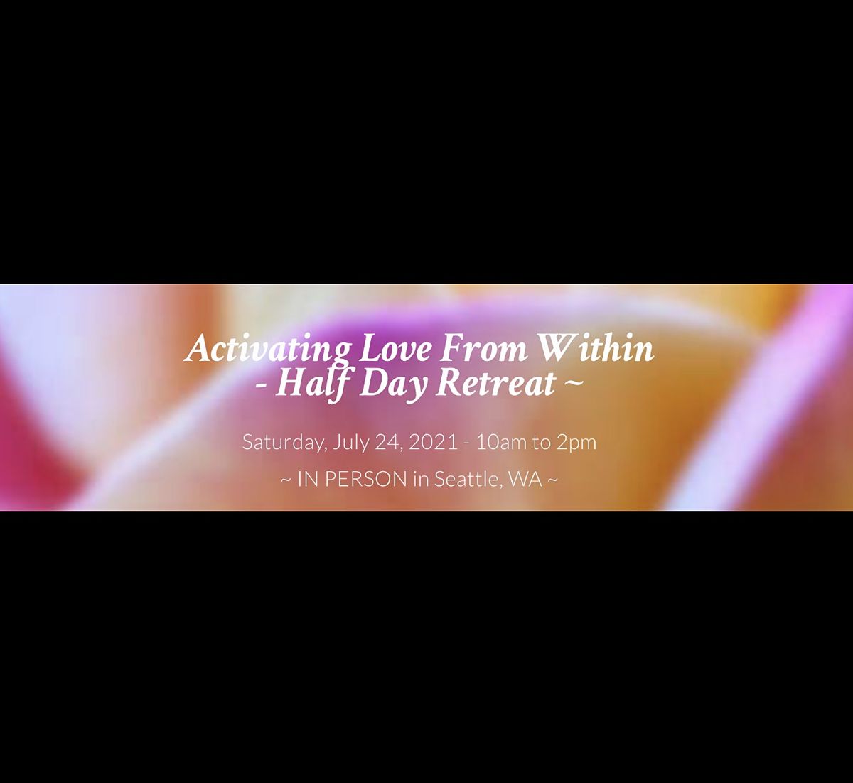 Activating Love from Within - Half Day Retreat