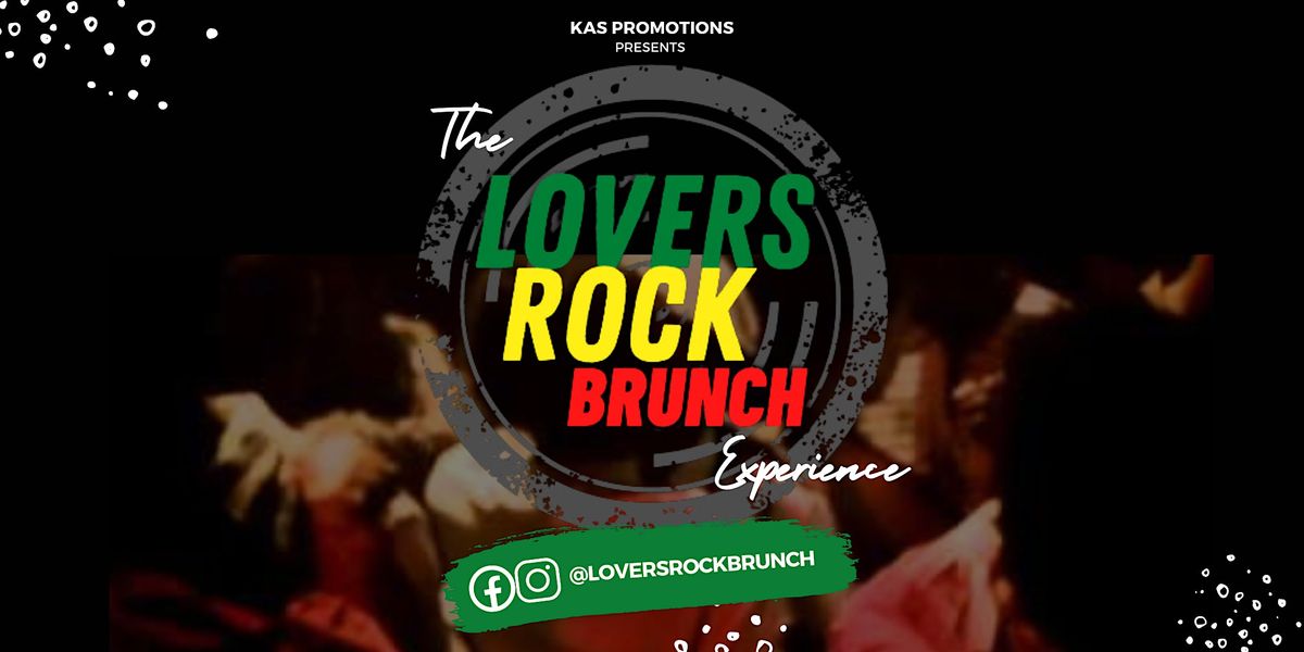 Lovers Rock Brunch 2023 (The Lovers Rock Experience)