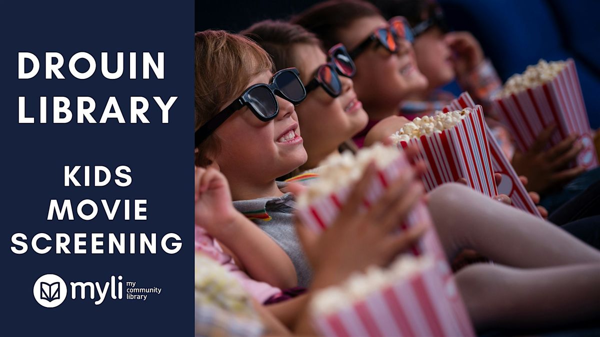 Drouin Library- Kids Movie Screening