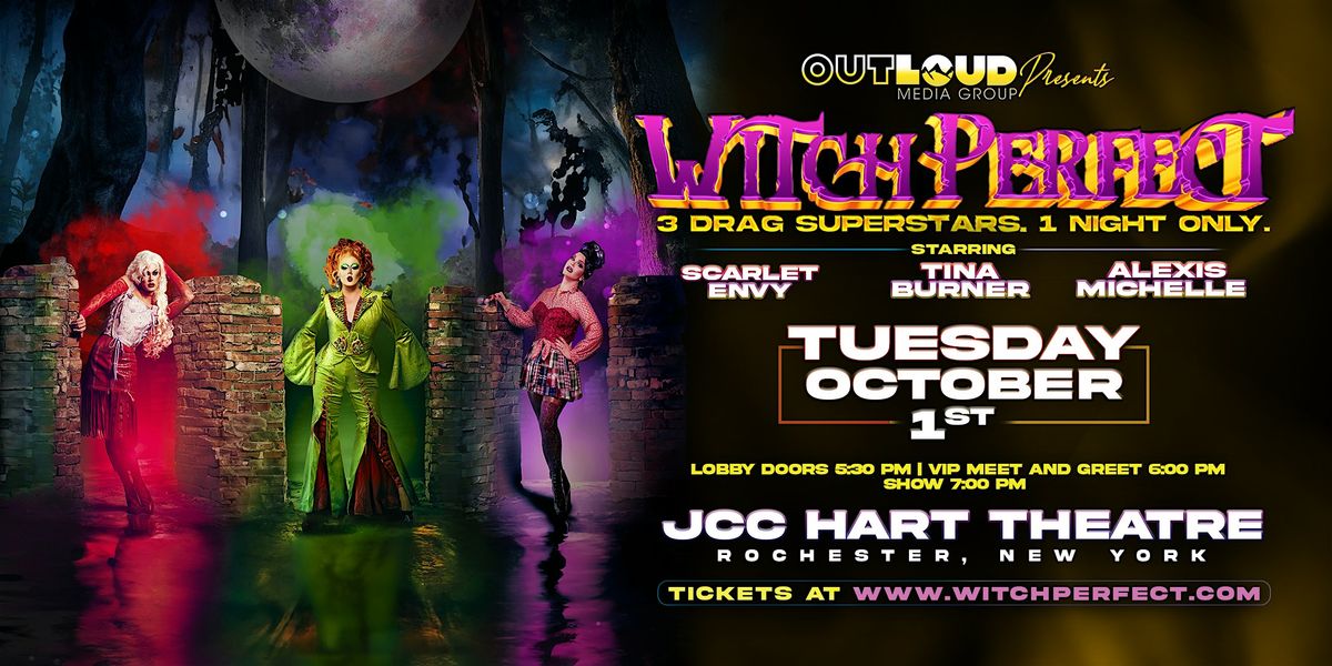 *Witch Perfect w\/ Tina Burner, Alexis Michelle and Scarlet Envy: Rochester