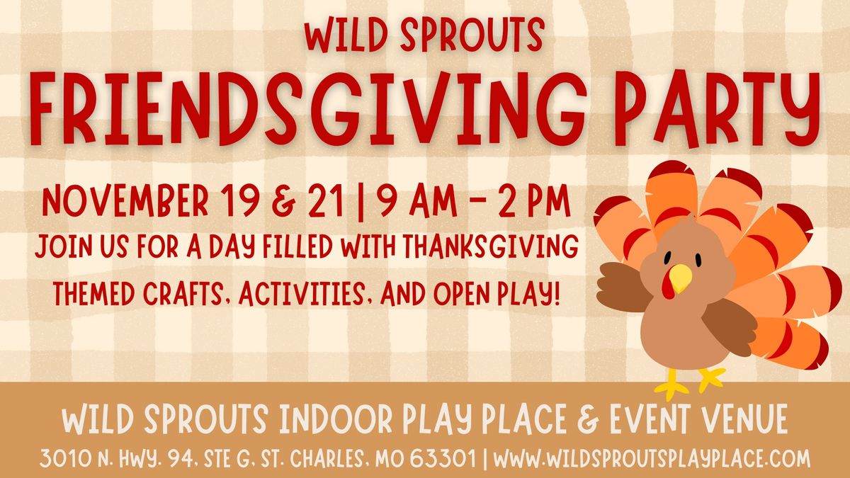 Friendsgiving at Wild Sprouts