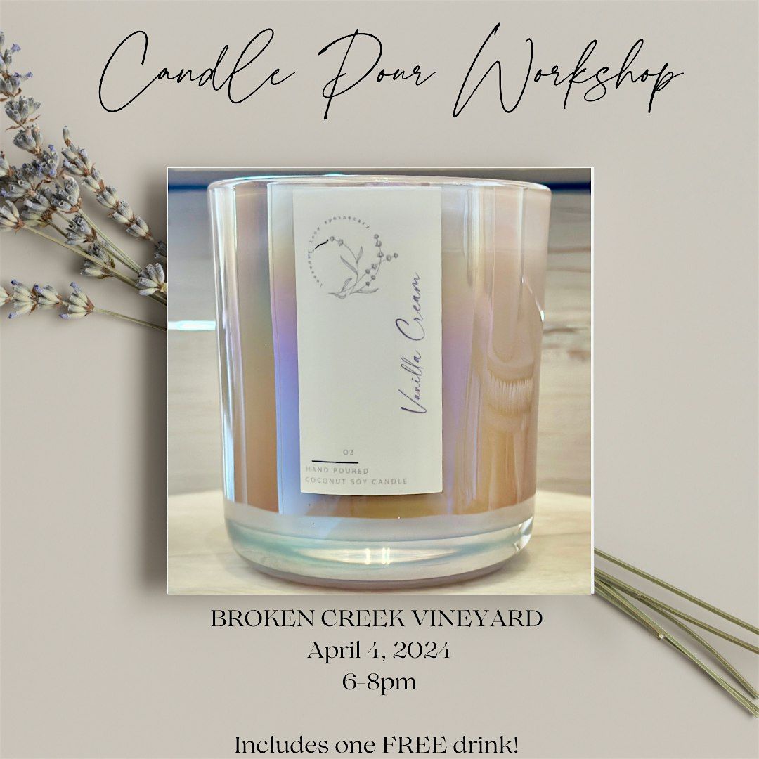 Candle Pour Workshop  at Broken Creek Vineyard