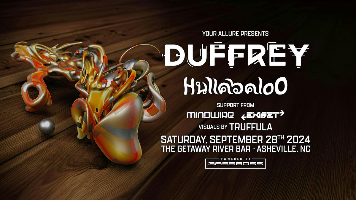 Duffrey + Hullabalo0, Mindwipe, & Exiszt at The Getaway River Bar