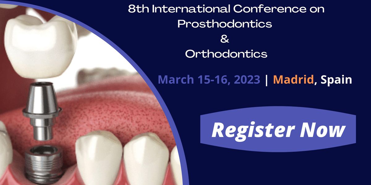 8th International Conference on  Prosthodontics & Orthodontics