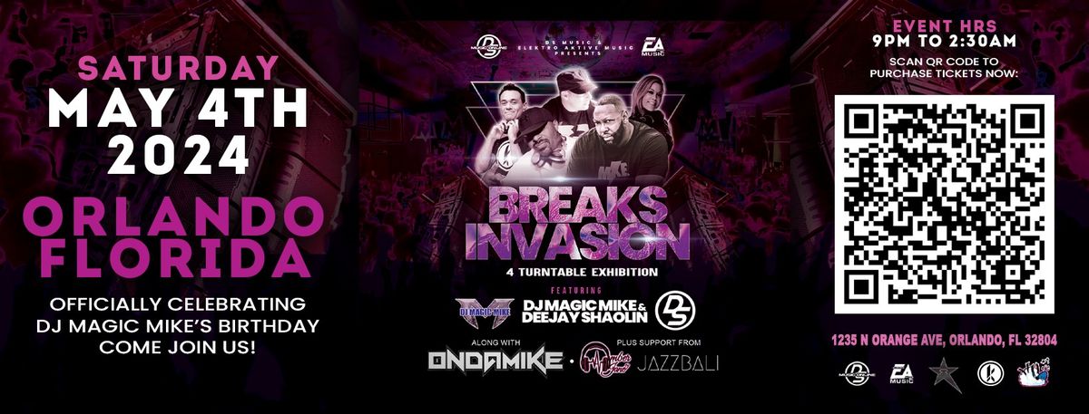 Breaks Invasion "Orlando" 4 Turntable Exhibition Featuring DJ Magic Mike and DeeJay Shaolin