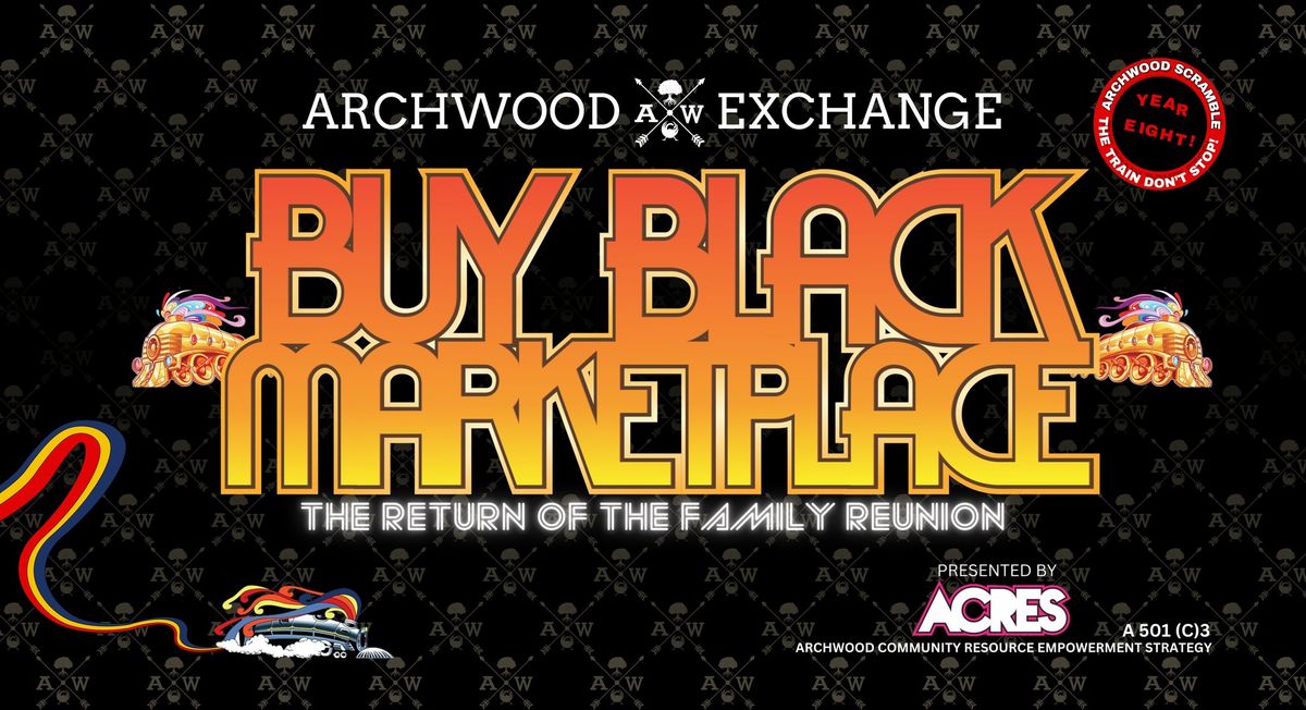 The Archwood Exchange Buy Black Marketplace "BHM Kickoff"