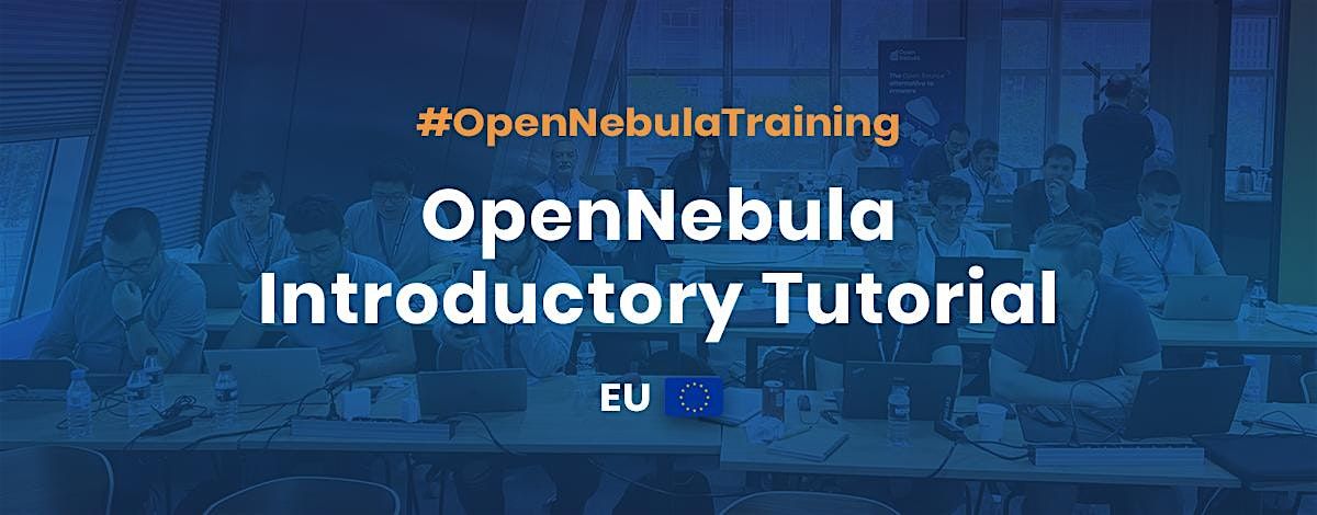 OpenNebula Introductory Tutorial, EU Online, September 2024