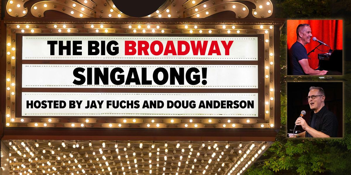 THE BIG BROADWAY SINGALONG!