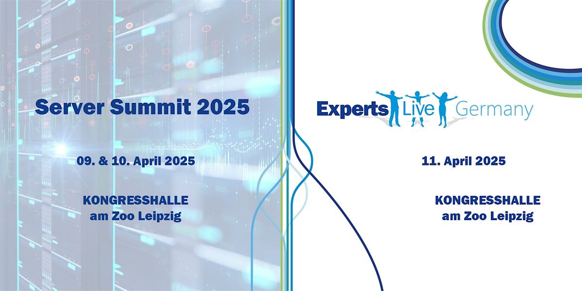 Server Summit 2025 und Experts Live Germany 2025