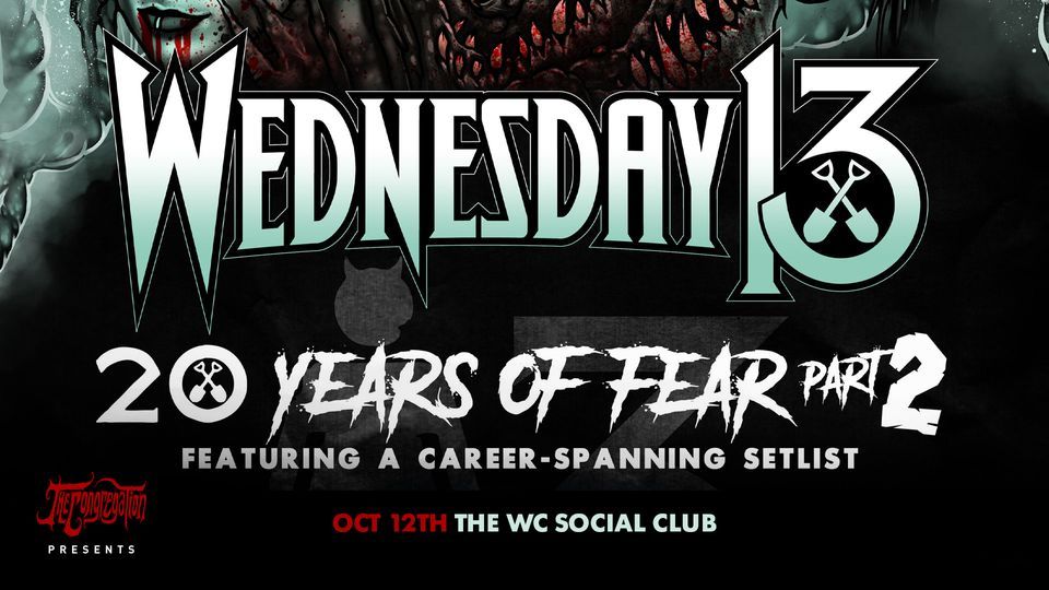 Wednesday 13 - 20 Years of Fear tour, live in West Chicago at The WC Social Club!
