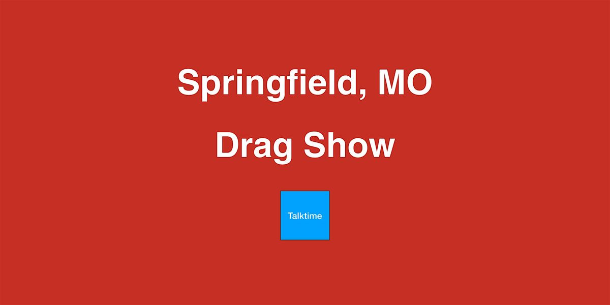 Drag Show - Springfield