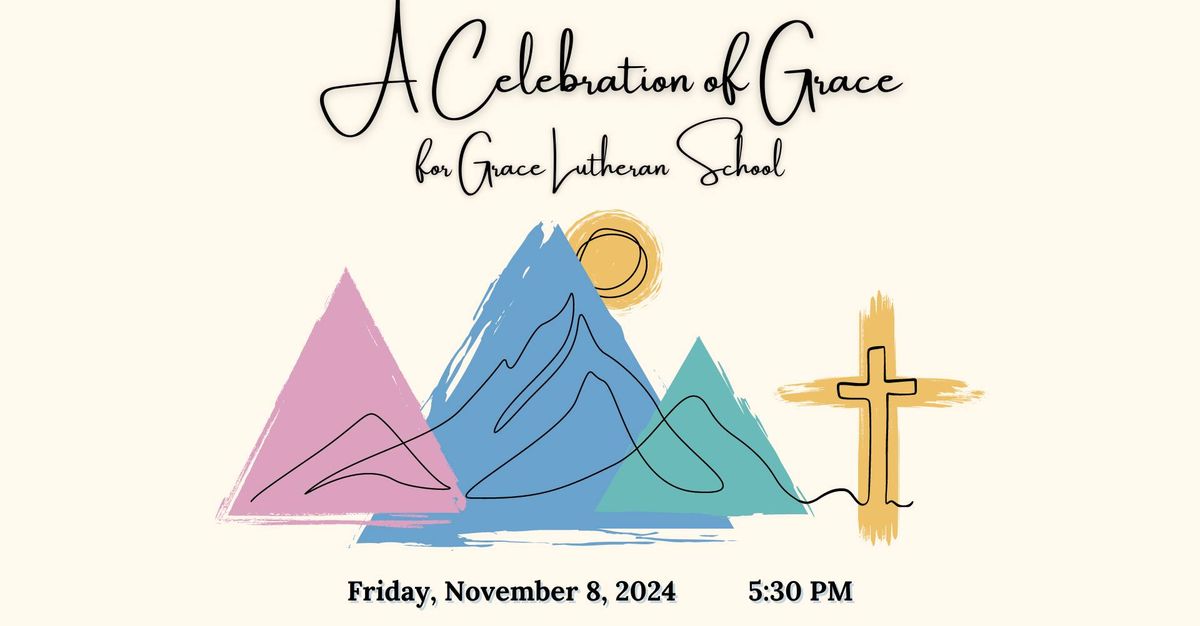 A Celebration of Grace Dinner and Auction for Grace Lutheran School