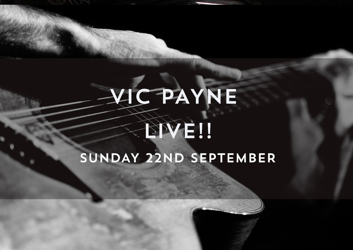 Vic Payne LIVE!!