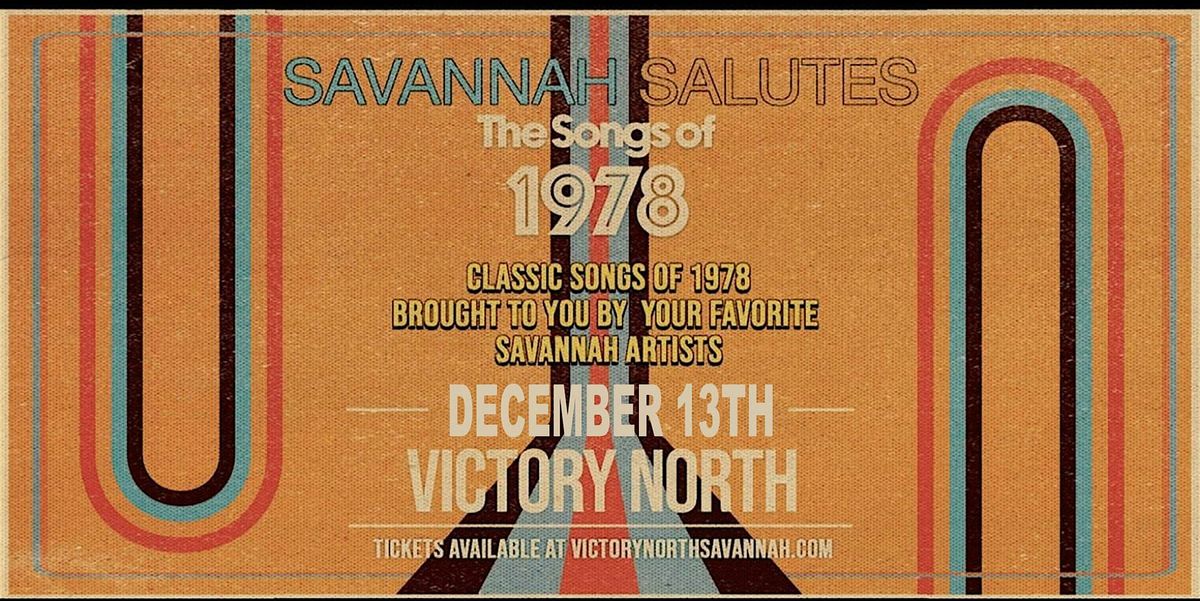 Savannah Salutes The Songs of 1978