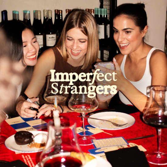 Imperfect Strangers: Meet, Dine, Connect