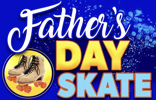 Father's Day ONLY $6 Admission Public Skating 1pm-3:30pm